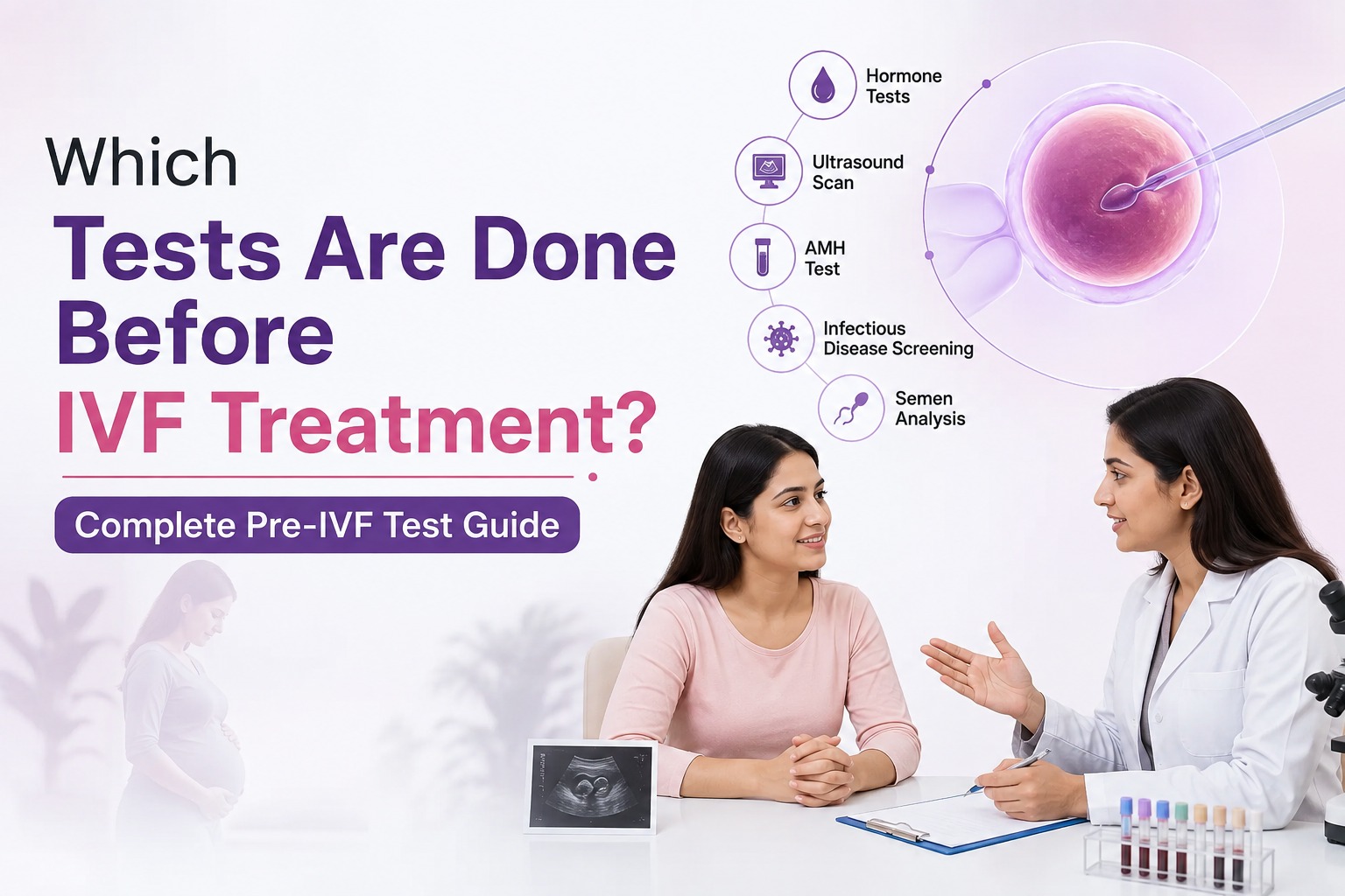 Which Tests Are Done Before IVF Treatment? Complete Pre-IVF Test Guide